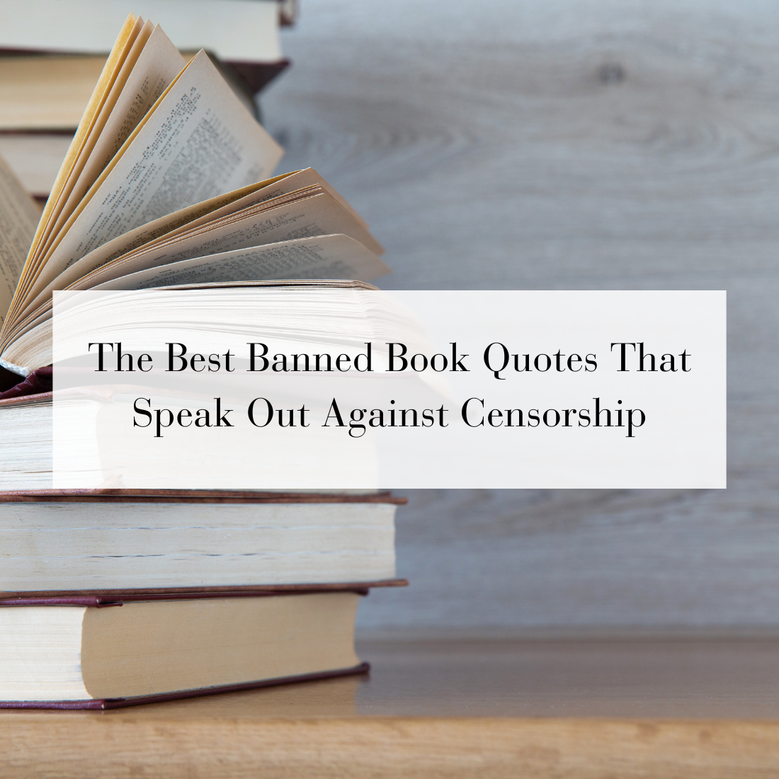 The Best Banned Book Quotes That Speak Out Against Censorship