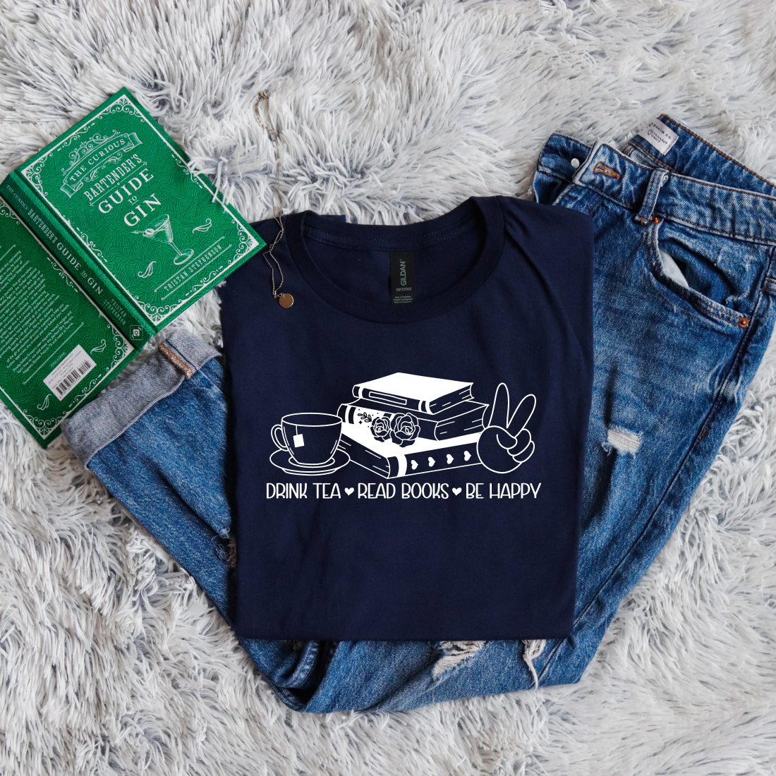 Drink Tea - Read Books - Be Happy