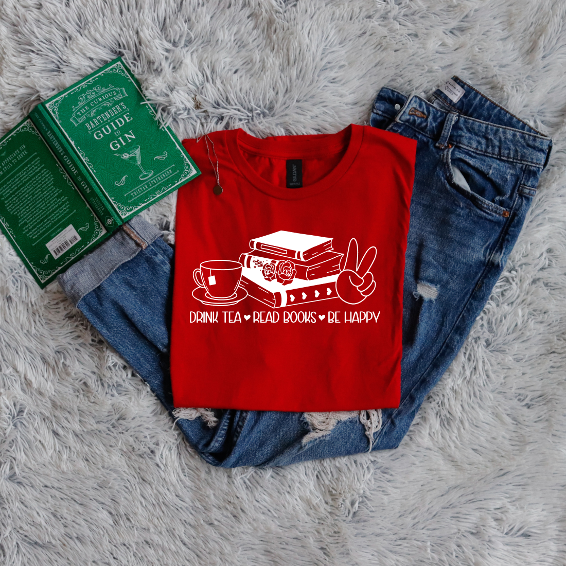 Drink Tea - Read Books - Be Happy