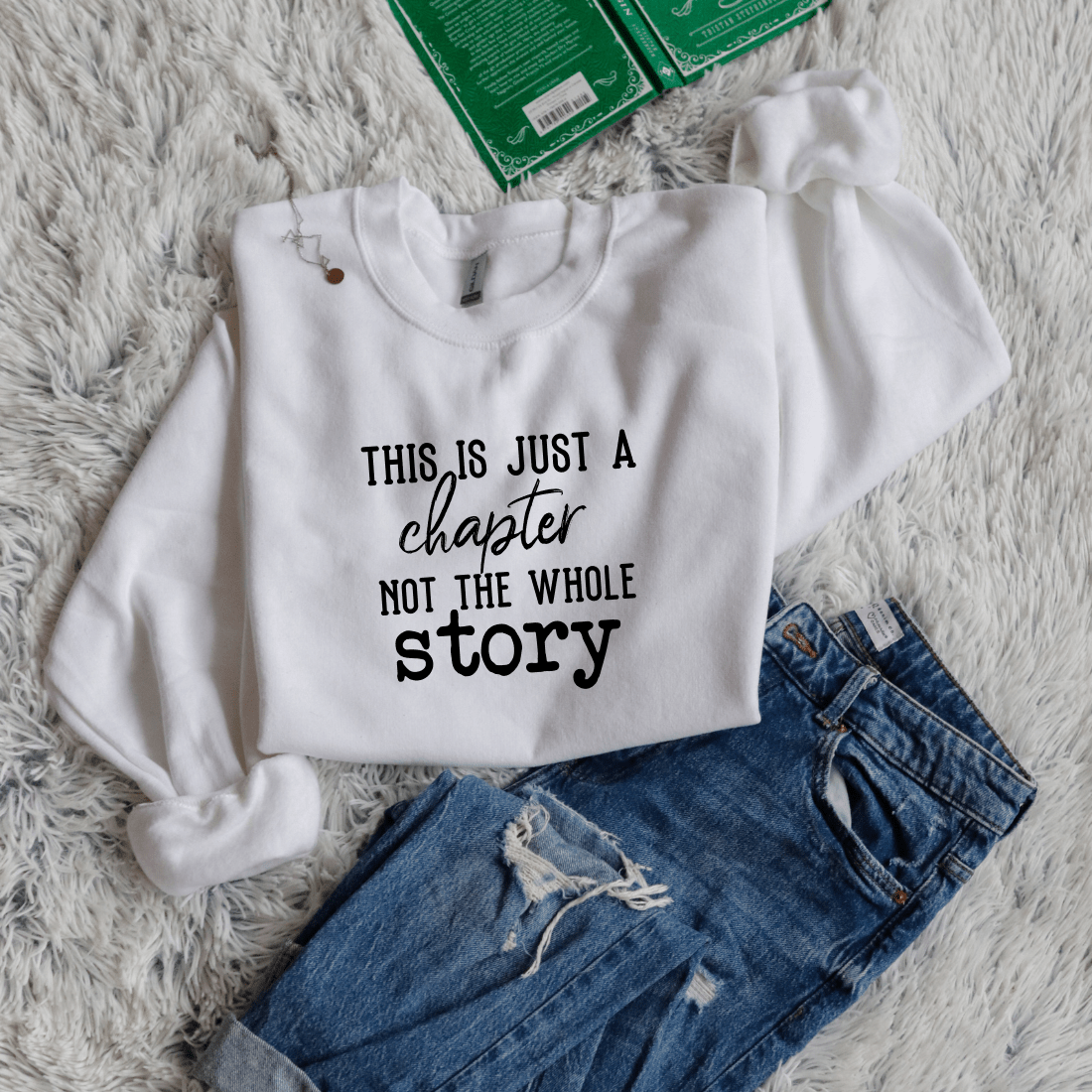 This is Just a Chapter Not the Whole Story - Bookish Wardrobe