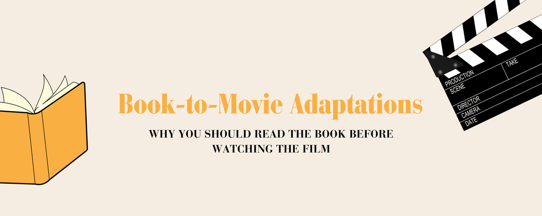 Book-to-Movie Adaptations: Why You Should Read the Book Before Watching the Film - Bookish Wardrobe