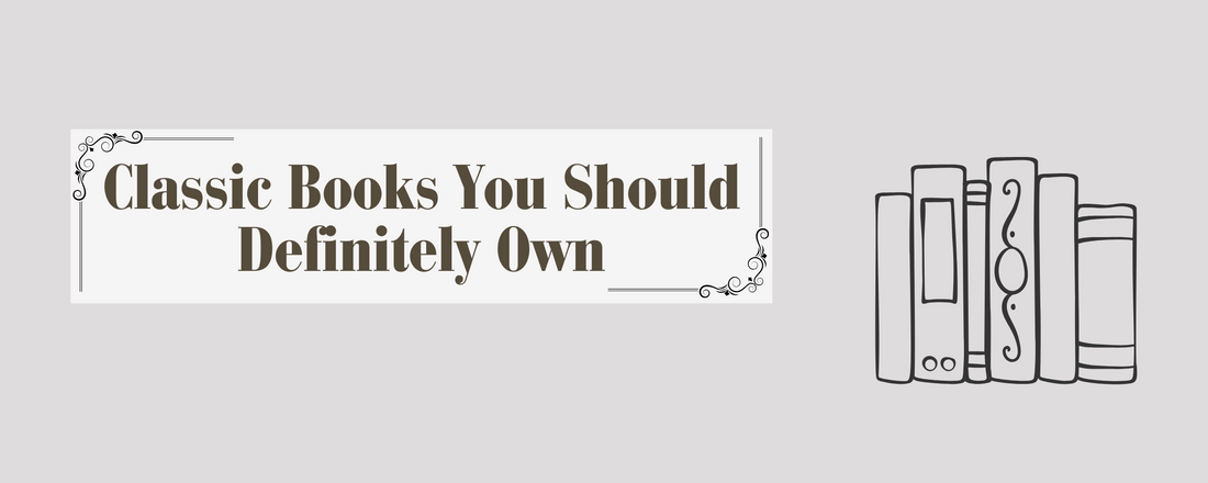 Classic Books You Should Definitely Own