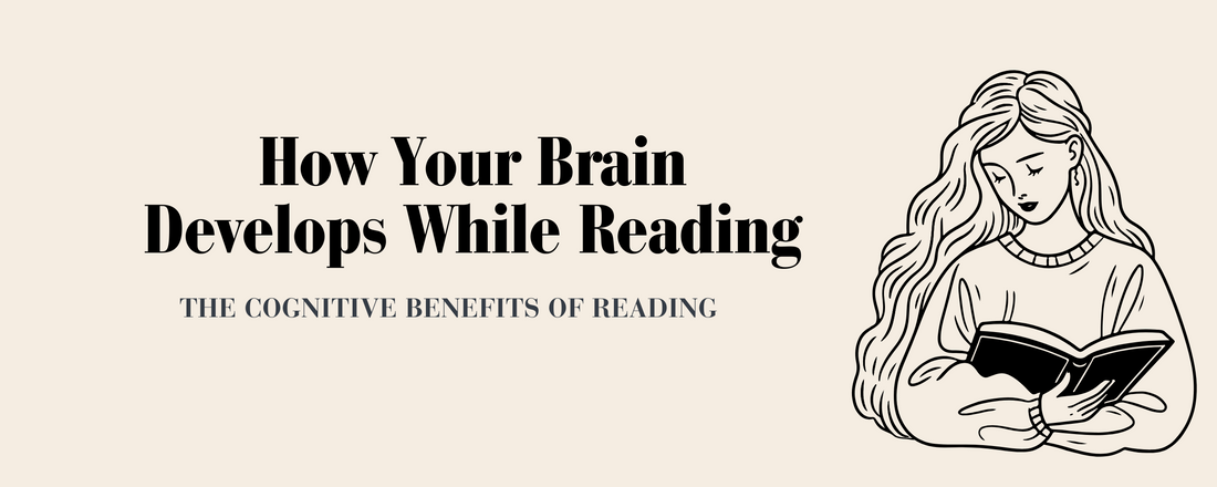 How Your Brain Develops While Reading – The Cognitive Benefits of Reading