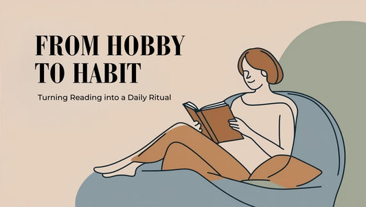 From Hobby to Habit: Turning Reading into a Daily Ritual - Bookish Wardrobe