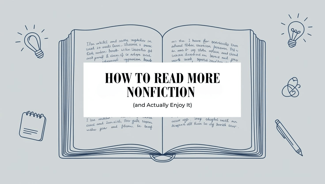How to Read More Nonfiction (and Actually Enjoy It) - Bookish Wardrobe