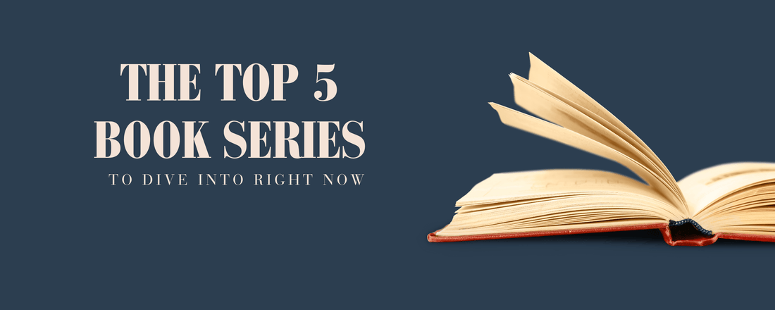 The Top 5 Book Series to Dive into Right Now - Bookish Wardrobe