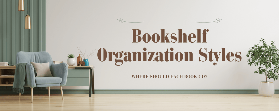 Where Should Each Book Go? Bookshelf Organization Styles - Bookish Wardrobe