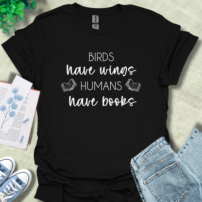 Birds have wings, human have books