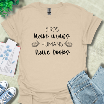 Birds have wings, human have books