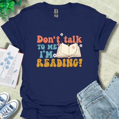 Don't talk to me I'm reading!