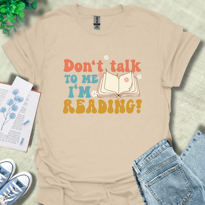 Don't talk to me I'm reading!