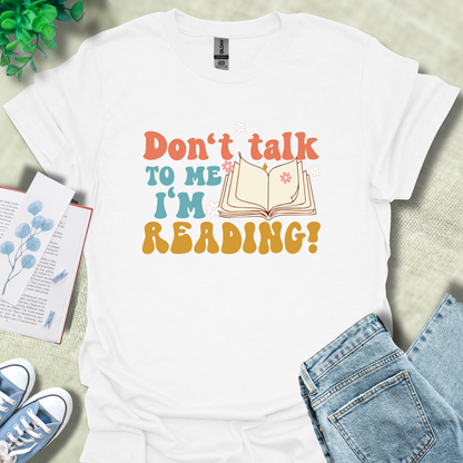 Don't talk to me I'm reading!