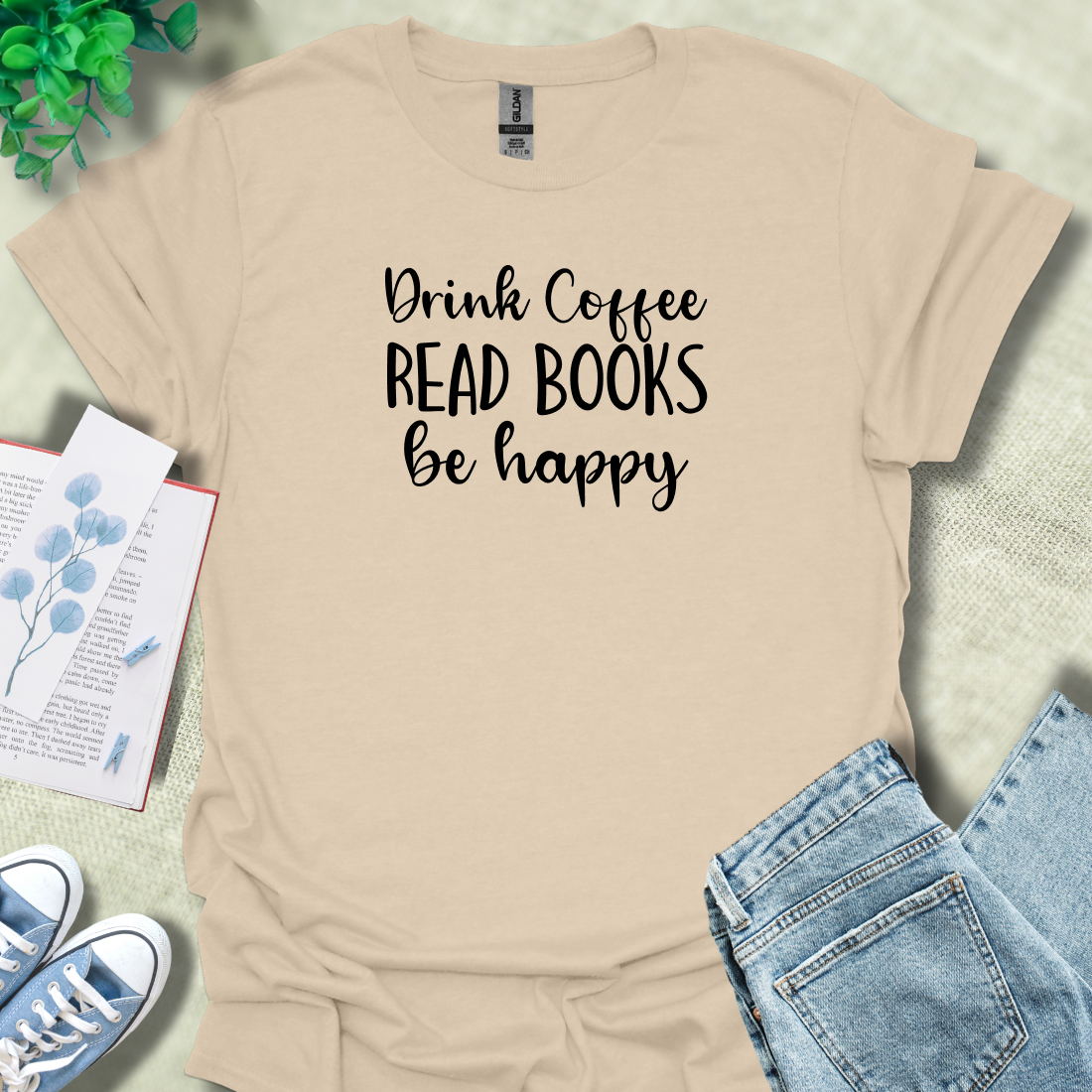 Drink coffee - Read books - Be happy