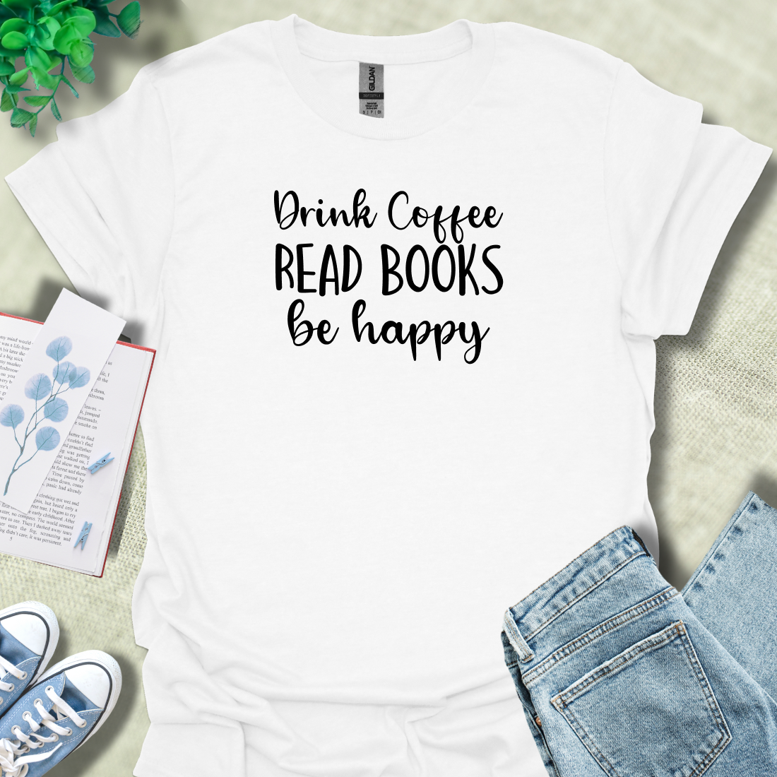 Drink coffee - Read books - Be happy