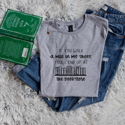 If you walk a mile in my shoes you'll end up at the book store