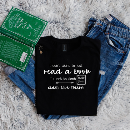 I don't want to just read a book, I want to climb inside them and live there