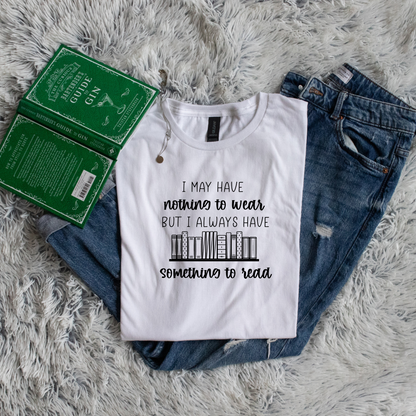 I may have nothing to wear, but I always have something to read