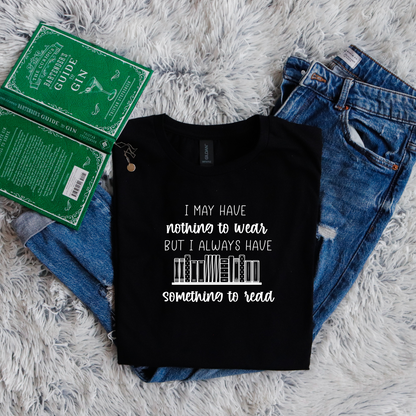 I may have nothing to wear, but I always have something to read