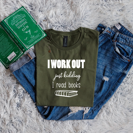I workout just kidding I read books