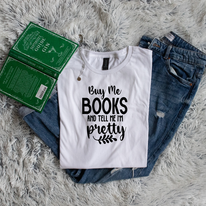 Buy me books and tell me I'm pretty