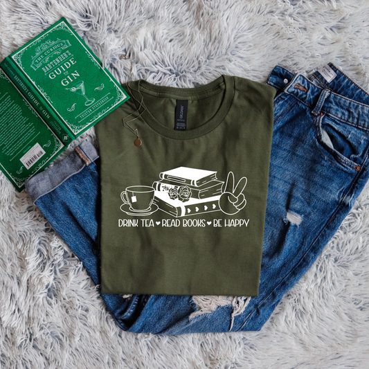 Drink Tea - Read Books - Be Happy