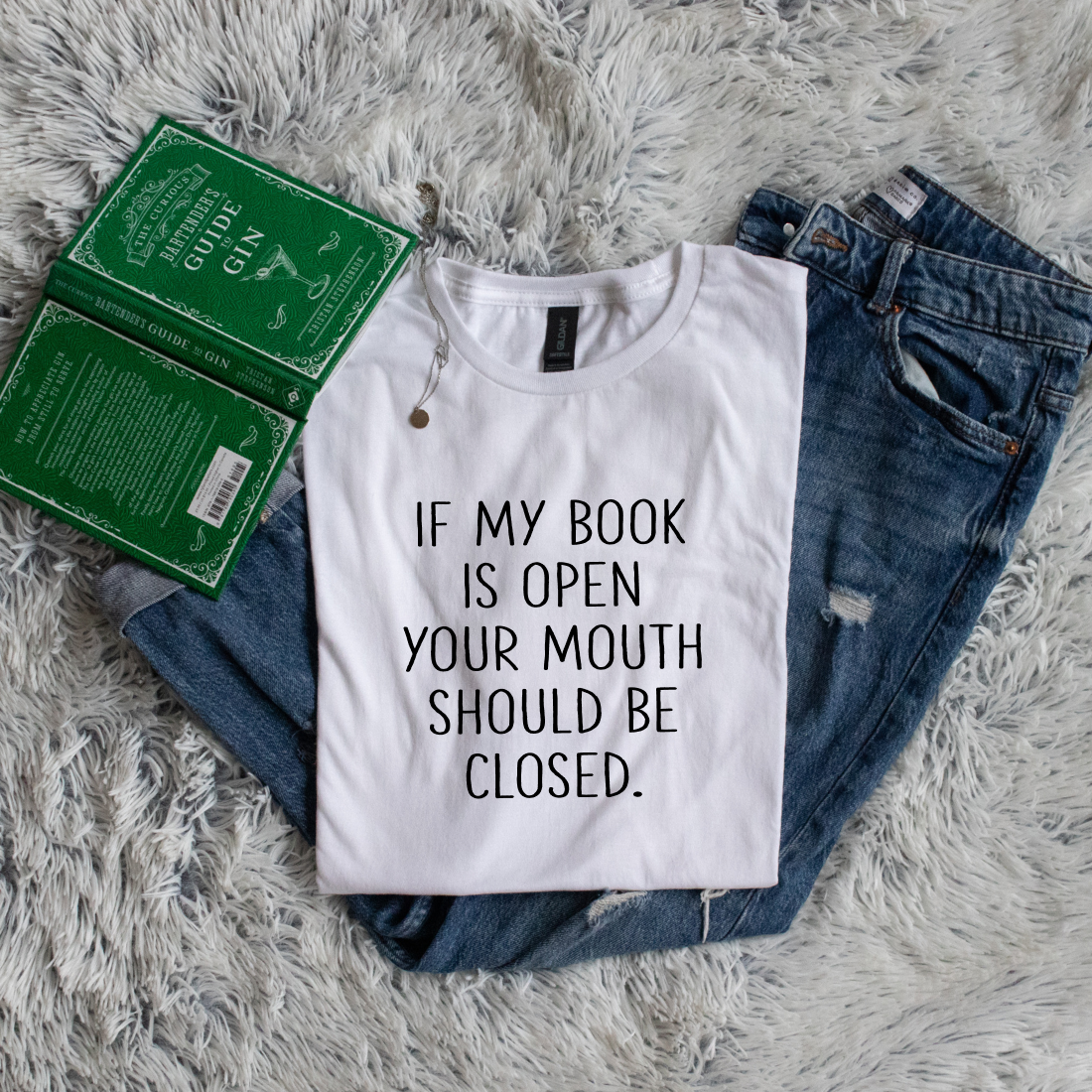 If My Book Is Open Your Mouth Should Be Closed