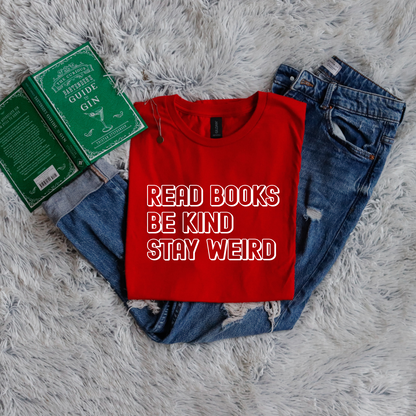 Read Books Be Kind Stay Weird