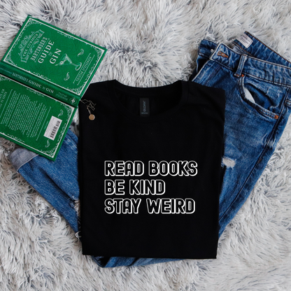Read Books Be Kind Stay Weird