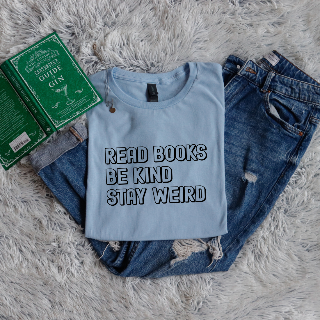 Read Books Be Kind Stay Weird